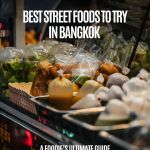 My Guide to the Best Street Food in Bangkok: 10 Dishes You Can't Miss