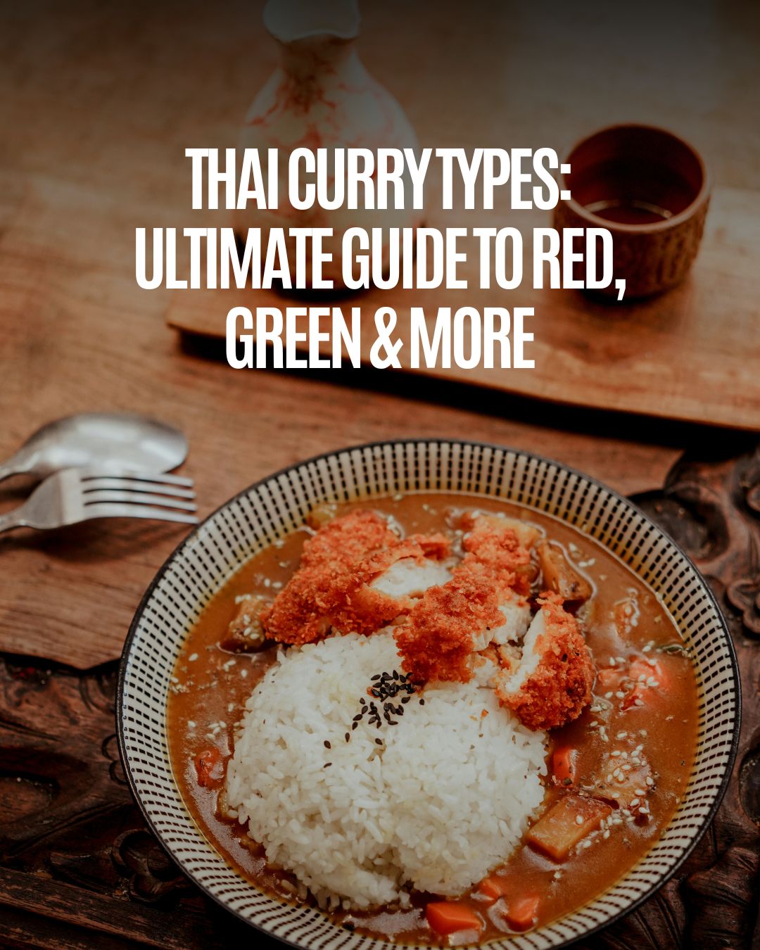 Thai Curry Types: Ultimate Guide to Red, Green & More